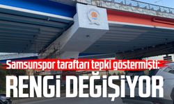 Samsunspor taraftarı tepki göstermişti: Rengi değişiyor