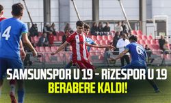 Samsunspor U 19 - Rizespor U 19 berabere kaldı!