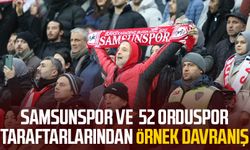 Samsunspor ve 52 Orduspor taraftarlarından örnek davranış