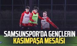 Samsunspor'da gençlerin Kasımpaşa mesaisi