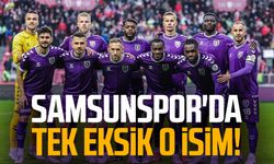 Samsunspor'da tek eksik o isim!