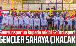 Samsunspor'un kupada rakibi 52 Orduspor!