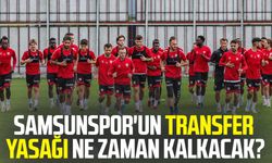 Samsunspor'un transfer yasağı ne zaman kalkacak?