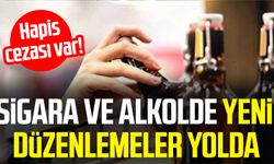 Sigara ve alkolde yeni düzenlemeler yolda!