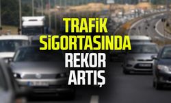 Zorunlu trafik sigortasında rekor artış