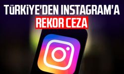 Türkiye'den Instagram'a rekor ceza