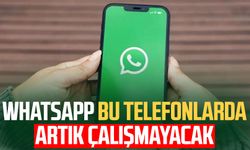 WhatsApp bu telefonlarda artık çalışmayacak