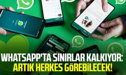 Whatsapp'ta sınırlar kalkıyor: Artık herkes görebilecek!