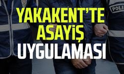 Yakakent’te asayiş uygulaması