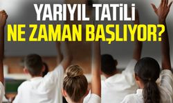 Okullarda yarıyıl tatili ne zaman başlıyor?