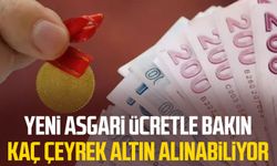 Yeni asgari ücretle bakın kaç çeyrek altın alınabiliyor