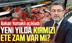 Yeni yılda kırmızı ete zam var mı? Bakan Yumaklı açıkladı