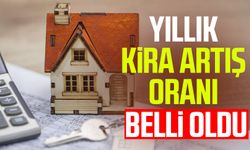 Yıllık kira artış oranı belli oldu