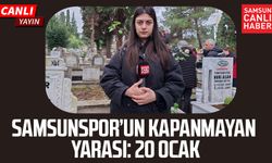 20 Ocak Samsunspor Anma Programı Samsun Canlı Haber'de