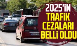 2025'in trafik cezaları belli oldu