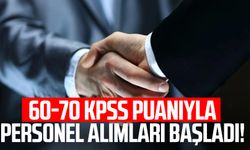 60-70 KPSS puanıyla personel alımları başladı!