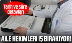 Aile hekimleri iş bırakıyor!