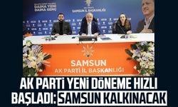 AK Parti yeni döneme hızlı başladı: Samsun kalkınacak