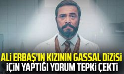 Ali Erbaş'ın kızının Gassal dizisi için yaptığı yorum tepki çekti