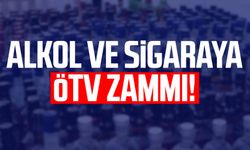 Alkol ve sigaraya ÖTV zammı!