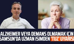 Samsun'da Alzheimer veya demans olmamak için uzman isimden uyarı