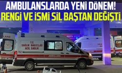 Ambulanslarda yeni dönem! Rengi ve ismi sil baştan değişti