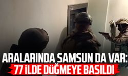 Aralarında Samsun da var: 77 ilde düğmeye basıldı