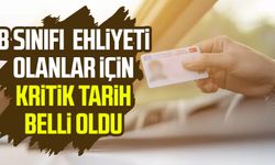 B sınıfı ehliyeti olanlar için kritik tarih belli oldu