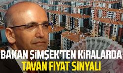 Bakan Şimşek'ten kiralarda tavan fiyat sinyali