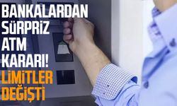 Bankalardan sürpriz ATM kararı! Limitler değişti