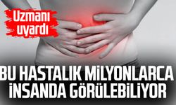 Bu hastalık milyonlarca insanda görülebiliyor: Uzmanı uyardı