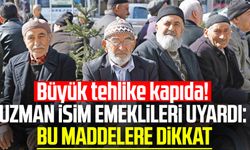 Büyük tehlike kapıda! Uzman isim emeklileri uyardı: Bu maddelere dikkat