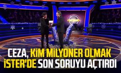 Ceza, Kim Milyoner Olmak İster'de son soruyu açtırdı