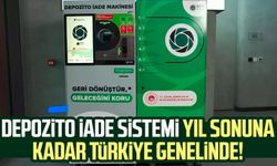 Depozito iade sistemi yıl sonuna kadar Türkiye genelinde!