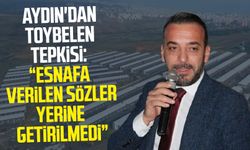 Eyüp Aydın'dan toybelen tepkisi: "Esnafa verilen sözler yerine getirilmedi"