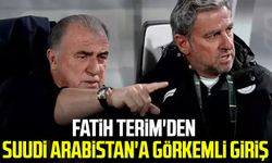 Fatih Terim'den Suudi Arabistan'a görkemli giriş