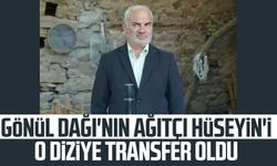 Gönül Dağı'nın Ağıtçı Hüseyin'i o diziye transfer oldu