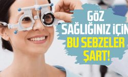 Göz sağlığınız için bu sebzeler şart!