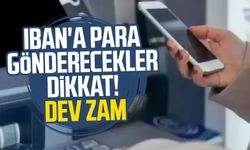 IBAN'a para gönderecekler dikkat! EFT ücretlerine dev zam