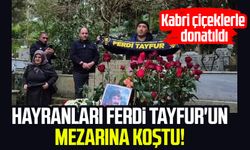 Hayranları Ferdi Tayfur'un mezarına koştu! Kabri çiçeklerle donatıldı