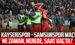 Kayserispor - Samsunspor maçı ne zaman, nerede, saat kaçta?