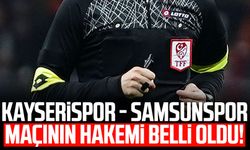 Kayserispor - Samsunspor maçının hakemi belli oldu!