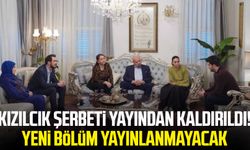 Kızılcık Şerbeti yayından kaldırıldı! Yeni bölüm yayınlanmayacak