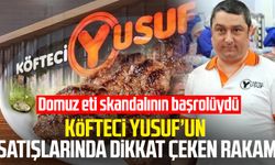 Domuz eti skandalının başrolüydü: Köfteci Yusuf’un satışlarında dikkat çeken rakam