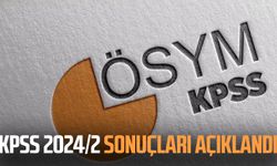 KPSS 2024/2 sonuçları açıklandı