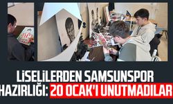 Liselilerden Samsunspor hazırlığı: 20 Ocak'ı unutmadılar