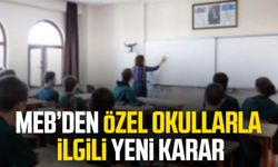 MEB’den özel okullarla ilgili yeni karar