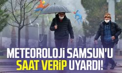 Meteoroloji Samsun'u saat verip uyardı! Şemsiyesiz çıkmayın