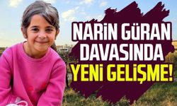 Narin Güran davasında yeni gelişme!