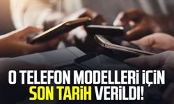 O telefon modelleri için son tarih verildi!